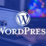 WordPress Nedir? Ne İşe Yarar? Nasıl Kullanılır?