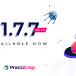 PrestaShop 1.7.7.0 Sürümündeki Yenilikler Nelerdir?